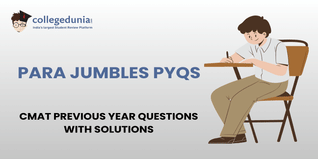 CMAT PYQs for Para Jumbles with Solutions: Practice CMAT Previous Year Questions
